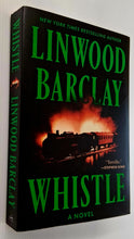 Load image into Gallery viewer, WHISTLE - Linwood Barclay
