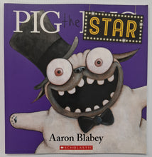 Load image into Gallery viewer, PIG THE STAR - Aaron Blabey
