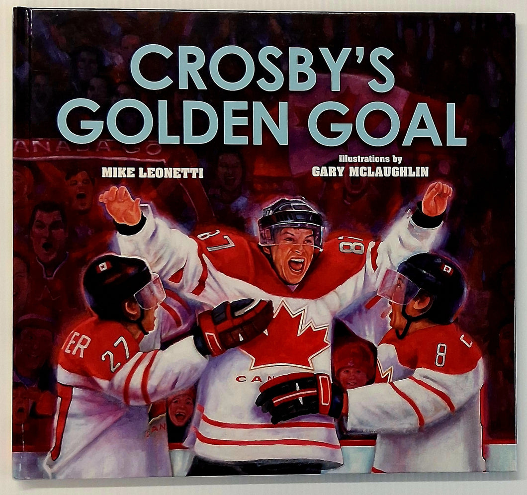 CROSBY'S GOLDEN GOAL - Mike Leonetti