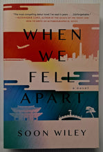 Load image into Gallery viewer, WHEN WE FELL APART - Soon Wiley
