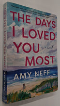 Load image into Gallery viewer, THE DAYS I LOVED YOU MOST - Amy Neff
