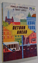 Load image into Gallery viewer, DETOUR AHEAD - Pamela Ehrenberg, Tracy Lopez
