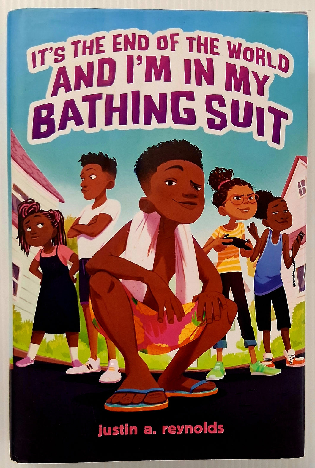 IT'S THE END OF THE WORLD AND I'M IN MY BATHING SUIT - Jason A. Reynolds