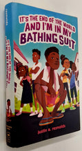 Load image into Gallery viewer, IT&#39;S THE END OF THE WORLD AND I&#39;M IN MY BATHING SUIT - Jason A. Reynolds
