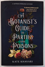 Load image into Gallery viewer, A BOTANIST'S GUIDE TO PARTIES AND POISONS - Kate Khavari
