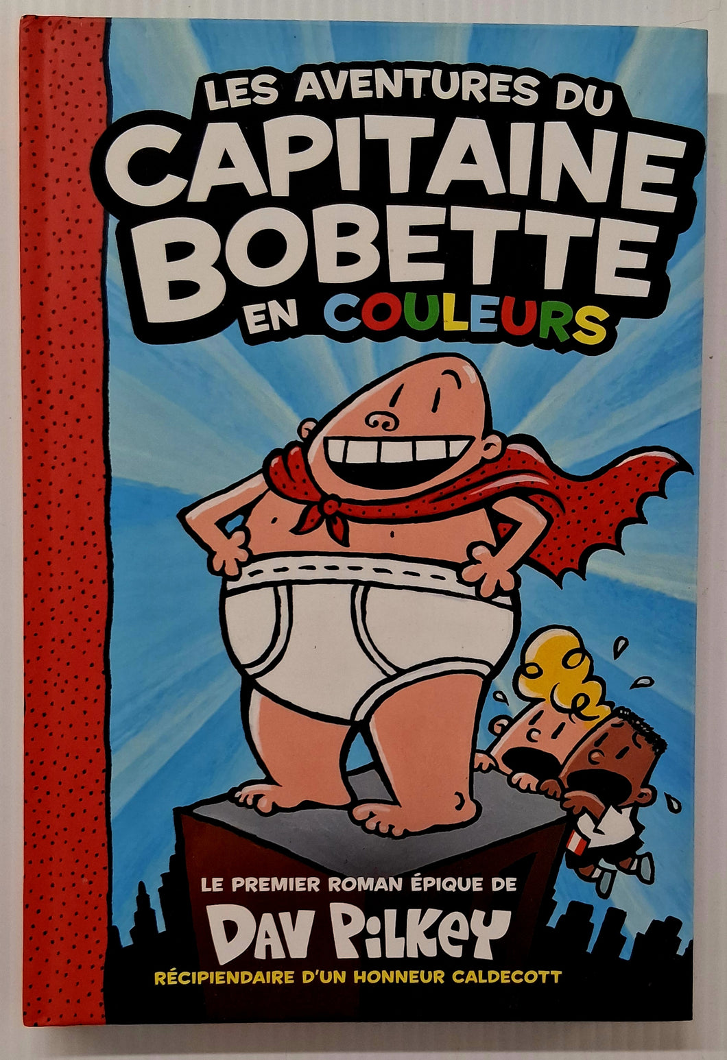LES ADVENTURES DU CAPITAINE BOBETTE EN COULEURS - Dav Pilkey