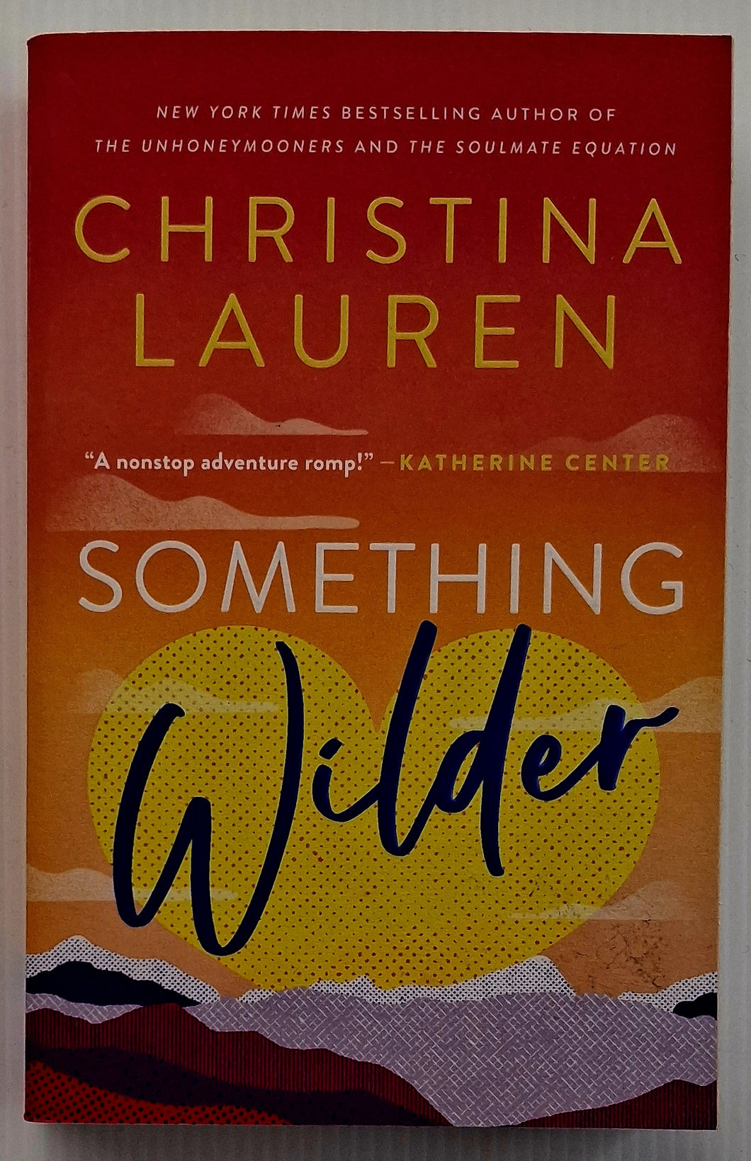 SOMETHING WILDER - Christina Lauren
