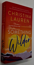 Load image into Gallery viewer, SOMETHING WILDER - Christina Lauren
