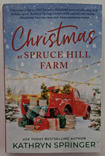 Load image into Gallery viewer, CHRISTMAS AT SPRUCE HILL FARM - Kathryn Springer
