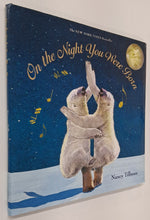 Load image into Gallery viewer, ON THE NIGHT YOU WERE BORN - Nancy Tillman
