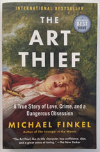 Load image into Gallery viewer, THE ART THIEF - Michael Finkel
