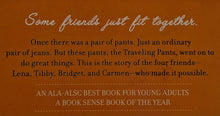 Load image into Gallery viewer, THE SISTERHOOD OF THE TRAVELING PANTS - Ann Brashares
