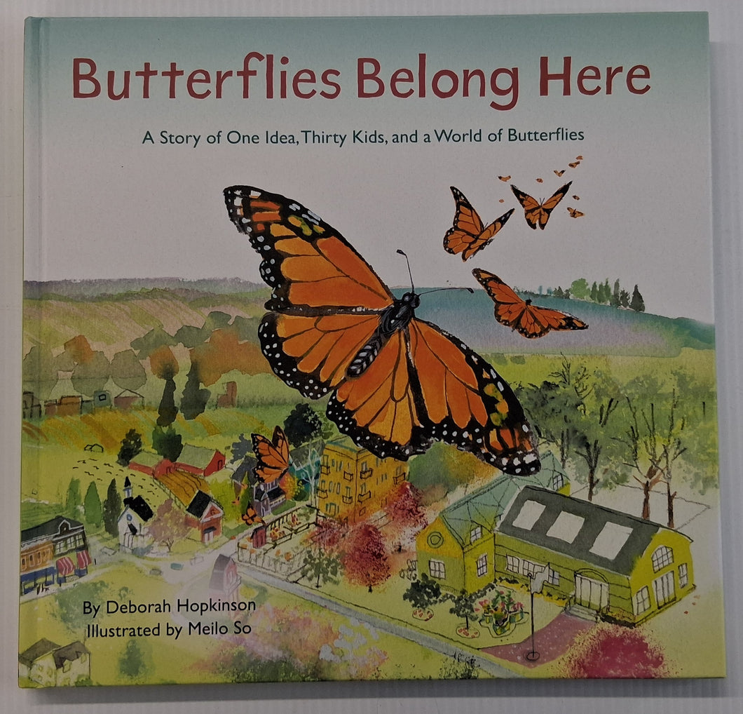 BUTTERFLIES BELONG HERE - Deborah Hopkinson