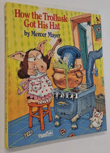 Load image into Gallery viewer, HOW THE TROLLUSK GOT HIS HAT - Mercer Mayer
