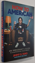 Load image into Gallery viewer, HOW TO AMERICAN - Jimmy O. Yang, Mike Judge
