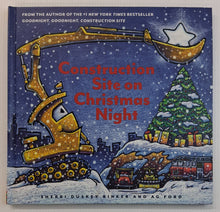 Load image into Gallery viewer, CONSTRUCTION SITE ON CHRISTMAS NIGHT - Sherri Duskey Rinker
