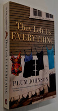 Load image into Gallery viewer, THEY LEFT US EVERYTHING - Plum Johnson
