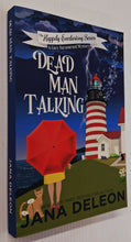 Load image into Gallery viewer, DEAD MAN TALKING - Jana DeLeon
