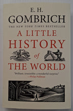 Load image into Gallery viewer, A LITTLE HISTORY OF THE WORLD - E.H. Gombrich
