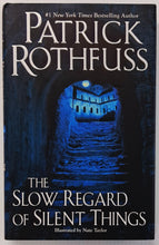 Load image into Gallery viewer, THE SLOW REGARD OF SILENT THINGS - Patrick Rothfuss
