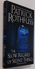 Load image into Gallery viewer, THE SLOW REGARD OF SILENT THINGS - Patrick Rothfuss

