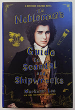 Load image into Gallery viewer, THE NOBLEMAN'S GUIDE TO SCANDAL AND SHIPWRECKS - Mackenzie Lee
