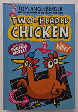 Load image into Gallery viewer, TWO-HEADED CHICKEN - Tom Angleberger
