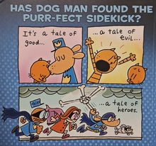 Load image into Gallery viewer, DOG MAN AND CAT KID - Dav Pilkey
