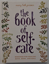 Load image into Gallery viewer, THE BOOK OF SELF-CARE - Mary Beth Janssen
