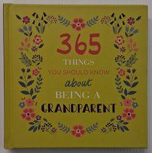 Load image into Gallery viewer, 365 THINGS YOU SHOULD KNOW ABOUT BEING A GRANDPARENT - Michael Powell
