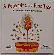 Load image into Gallery viewer, A PORCUPINE IN A PINE TREE - Helaine Becker
