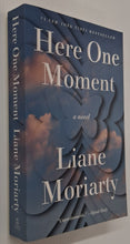 Load image into Gallery viewer, HERE ONE MOMENT - Liane Moriarty
