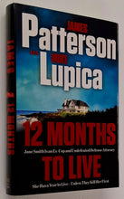 Load image into Gallery viewer, 12 MONTHS TO LIVE - James Patterson, Mike Lupica
