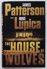Load image into Gallery viewer, THE HOUSE OF WOLVES - James Patterson, Mike Lupica
