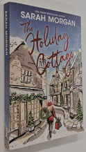 Load image into Gallery viewer, THE HOLIDAY COTTAGE - Sarah Morgan
