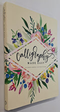 Load image into Gallery viewer, CALLIGRAPHY MADE EASY - Ashley Gardner
