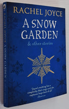 Load image into Gallery viewer, A SNOW GARDEN &amp; OTHER STORIES - Rachel Joyce
