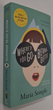 Load image into Gallery viewer, WHERE'D YOU GO, BERNADETTE - Maria Semple
