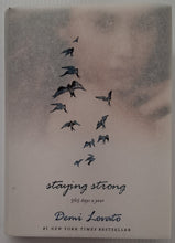 Load image into Gallery viewer, STAYING STRONG - Demi Lovato
