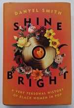 Load image into Gallery viewer, SHINE BRIGHT - Danyel Smith
