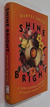Load image into Gallery viewer, SHINE BRIGHT - Danyel Smith
