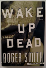 Load image into Gallery viewer, WAKE UP DEAD (SIGNED) - Roger Smith
