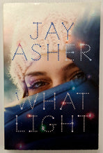 Load image into Gallery viewer, WHAT LIGHT - Jay Asher
