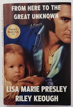Load image into Gallery viewer, FROM HERE TO THE GREAT UNKNOWN - Lisa Marie Presley, Riley Keough
