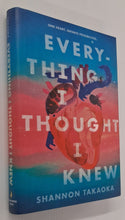 Load image into Gallery viewer, EVERYTHING I THOUGHT I KNEW - Shannon Takaoka
