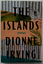 Load image into Gallery viewer, THE ISLANDS - Dionne Irving
