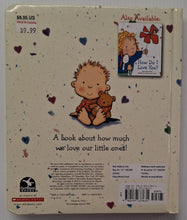 Load image into Gallery viewer, I LOVE YOU THROUGH AND THROUGH - Bernadette Rossetti-Shustak
