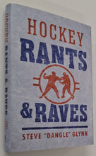 Load image into Gallery viewer, HOCKEY RANTS &amp; RAVES - Steve Glynn
