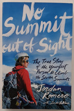 Load image into Gallery viewer, NO SUMMIT OUT OF SIGHT - Jordan Romero
