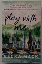 Load image into Gallery viewer, PLAY WITH ME - Becca Mack
